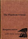 The Phantom Friend / A Judy Bolton Mystery