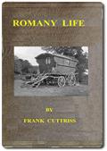 Romany Life / Experienced and Observed during many Years of Friendly / Intercourse with the Gypsies