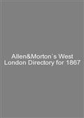 Allen&Morton`s West London Directory for 1867